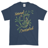 "Normal is Overrated" Cotton Tee